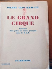 LE GRAND CIRQUE souvenir d'un Pilot Fighter RAF - CLOSTERMANN FLAMMARION 1948