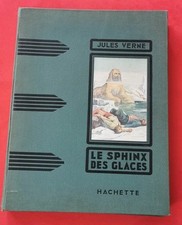 Jules VERNE - Le SPHINX des GLACES /  1931 - HACHETTE éd. Illustrations DUTRIAC 
