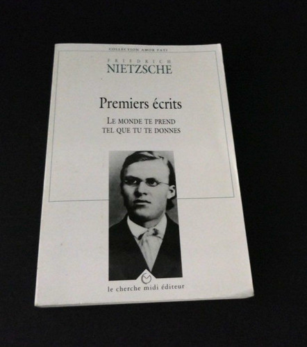Nietzsche premiers écrits - |,