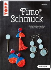 FIMO® Schmuck kreativ.kompakt Einzigartige Lieblingsstücke einfach selbst gem...
