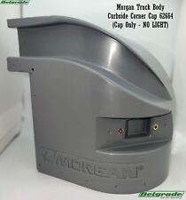 Genuine Morgan Truck Body Curbside Corner Cap 62664-G (Cap Only - NO LIGHT)