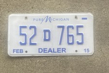 2015 Michigan DEALER License Plate Tag 52 D 765 Old Car Auto Garage Mancave Barn
