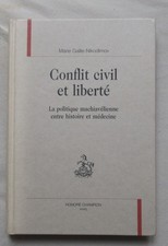 Conflit Civil et Liberté. La Politique machiavélienne entre histoire et médecine