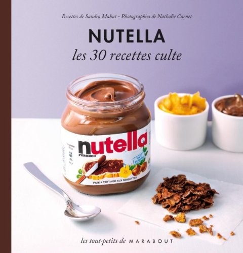 Nutella les recettes culte - nutella:,