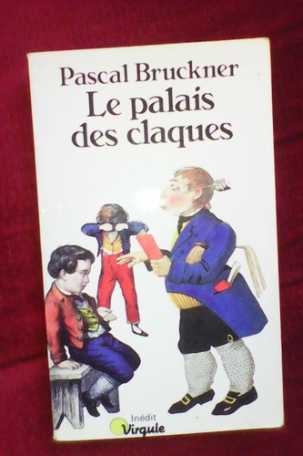 Pascal bruckner palais - pascal, des