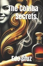 Edo Cruz The Cohiba Secrets