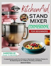 Mirabel St Hinton KitchenAid Stand MIXER COOKBOOK FOR BEGINNERS (Poche)