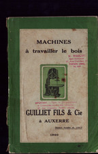 AUXERRE / POITIERS (89 / 86) Usine de MACHINES à BOIS "GUILLIET" Catalogue 1940