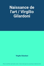 Naissance de l'art / Virgilio Gilardoni, Virgilio Gilardoni