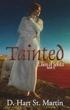 Tainted (Lisen of Solsta), , D. Hart St. Martin, Good, 10/31/2013 12:00:01 ,