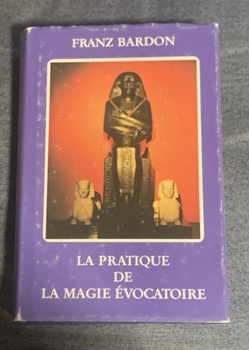 Franz bardon pratique de - franz, la