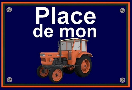 Plaque place mon tracteur - ", de