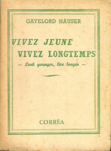 Vivez jeune - jeune,, longtemps