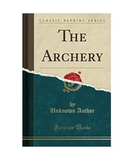 The Archery [Classic Reprint]