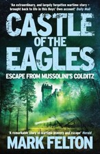 Château De The Eagles: Escape From Mussolini's Colditz Livre de Poche