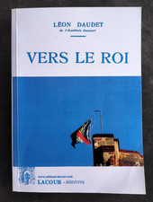 VERS LE ROI Léon Daudet 2017