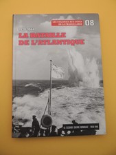 LA SECONDE GUERRE MONDIALE - N°8 - 1939 - 1944 La Bataille de l'Atlantique - 2GM