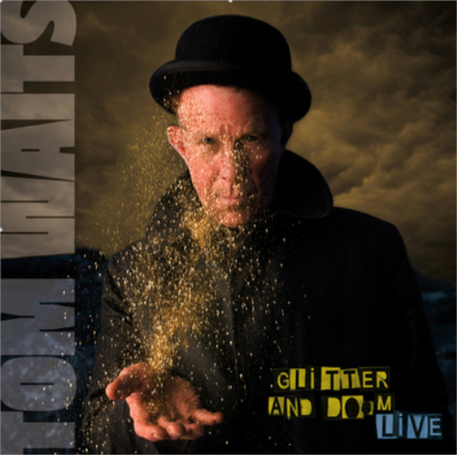Tom waits glitter and doom - tom,