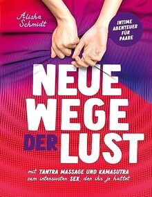 Neue wege der lust mit - neue, lust:
