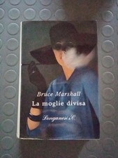 Bruce Marshall - La Femme Divisée - La Gaja Science 169 - Longanesi & C. 1960