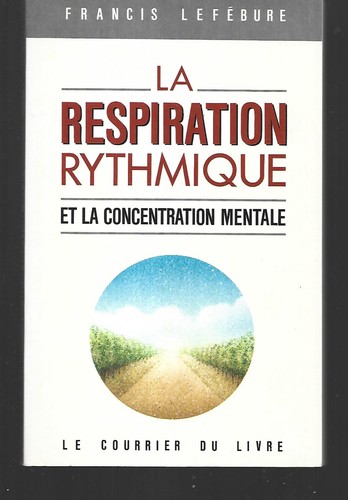Respiration rythmique - , et