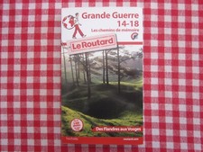 GUIDE LE ROUTARD LES CHEMINS DE MEMOIRE LA GRANDE GUERRE 14/18 POILU