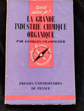 GRANDE INDUSTRIE CHIMIQUE ORGANIQUE QUE SAIS JE? CHAMPETIER SCIENCES/CHIMIE 500