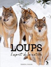 Loups : Lesprit de la nature