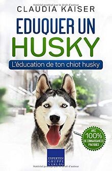 Eduquer husky léducation - eduquer, husky: