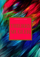 Collection Legendes de la mode #35 :  THIERRY MUGLER  ( 1 livre neuf, scellé)