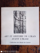 Art et histoire de L'Iran avant l'Islam - 1978 collections du musée du Louvre