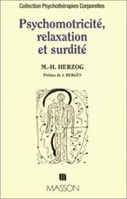 Psychomotricité, relaxation et surdité de Herzog, Marie-Hé... | Livre | état bon