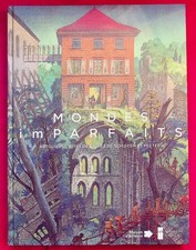 Mondes imparfaits - Autour des Cités obscures de Schuiten et Peeters - 2019