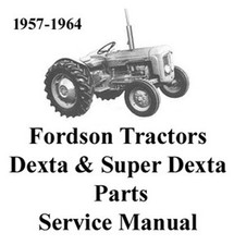 Fordson Dexta Super Dexta Tractors Shop Service Manual & Spare Parts