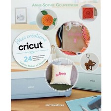 Livre " Mes créations Cricut" - Anne-Sophie Gouverneur
