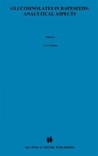 Glucosinolates in Rapeseeds : Analytical Aspects, Hardcover by Wathelet, J-P ...