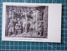 XH823 CPA circa 1920 Rétable de Fromentières - la flagellation