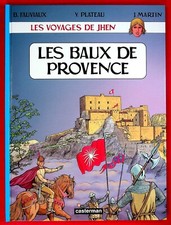 Les voyages de Jhen - Les baux de Provence- E.O. -2005- J. Martin - Y. PLateau
