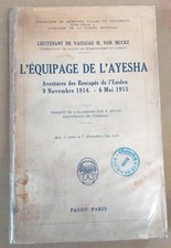 L’EQUIPAGE DE L’AYESHA, PAR LE LNT DE VAISSEAU VON MUCKE, PAYOT 14-18 WW1