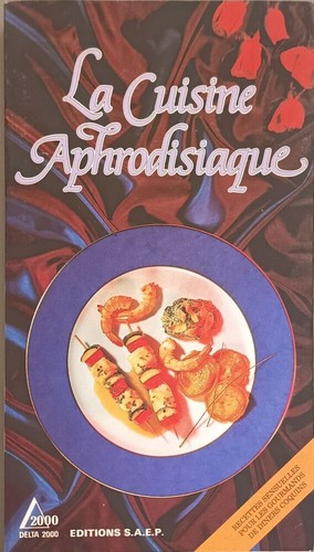 Cuisine aphrodisiaque - aphrodisiaque, |