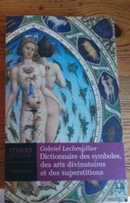 Livre Dictionnaire Des Symboles, Des Arts Divinatoires Et Des Superstitions.