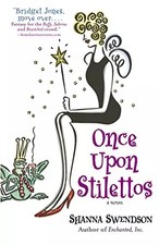 Once Upon Stilettos: Enchanted Inc., Book 2, Shanna Swendson