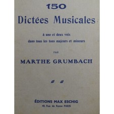 GRUMBACH Marthe 150 Dictées Musicales à une ou deux voix Solfège