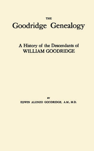 The goodridge genealogy - goodridge,