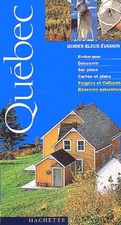 Guide Bleu Évasion : Quebec -