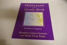 Preparing For A Gentle Birth The Pelvis In Pregnancy Blandine Calais-Germain PB