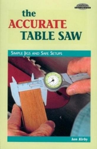 Ian kirby accurate table saw - ian,