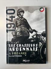 GUERRE WW2 1940 Les CHASSEURS ARDENNAIS à BODANGE - Weyrich René Autphenne