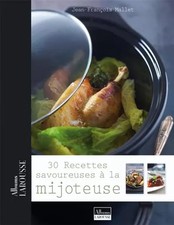 30 recettes savoureuses à la mijoteuse, Jean-François Mallet