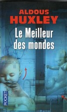 ALDOUS HUXLEY - Le meilleur des mondes - l'un des trois dystopiques de génie